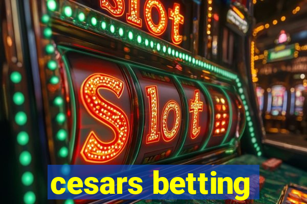 cesars betting